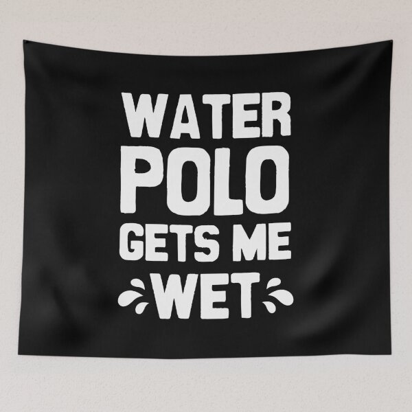 Item preview, Water polo gets me wet designed and sold by Statim.