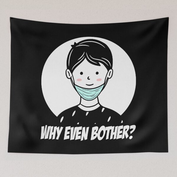 Item preview, Face mask hanging down on chin? Why even Bother? designed and sold by Gold Wings Tees.