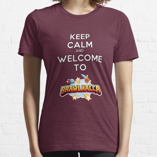 Gardez votre calme et bienvenue à Brawlhalla T-shirt essentiel