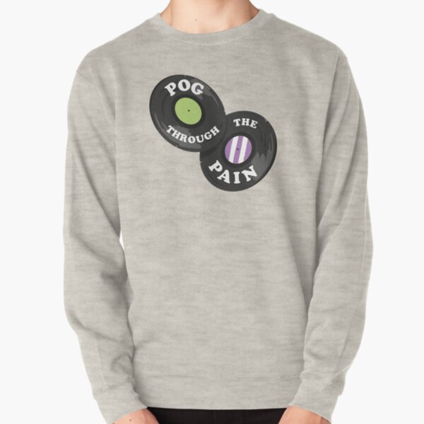 Pog Through the Pain Pullover Sweatshirt