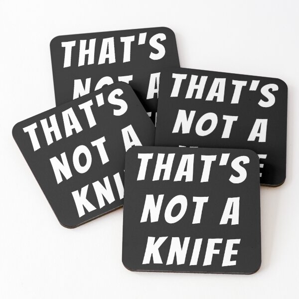 Item preview, That's not a knife. Text only design. White text. Capitals. designed and sold by JellyBeenzz.
