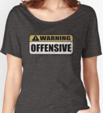 WARNING: Offensive - As seen in Lockout Women's Relaxed Fit T-Shirt