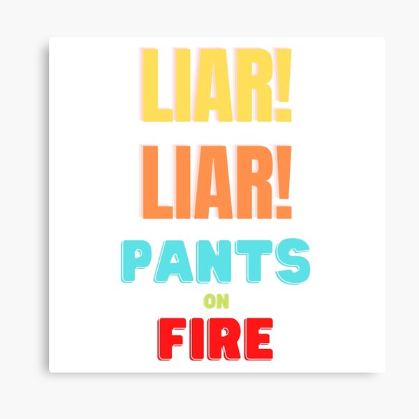 Pants On Fire Canvas Prints Redbubble