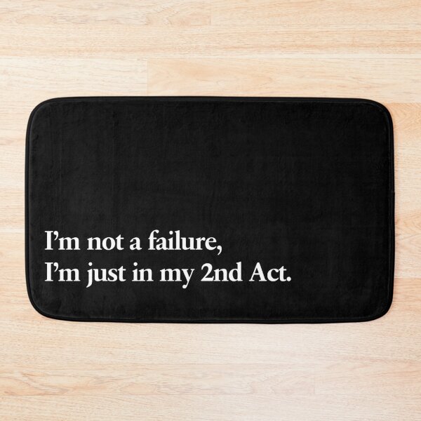 Item preview, I'm not a failure, I'm just in my 2nd act. - White designed and sold by scriptblast.