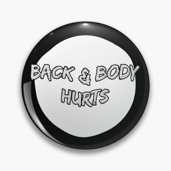 Item preview, Back & Body Hurts designed and sold by avit1.