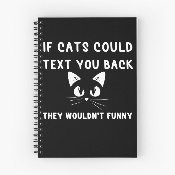 Item preview, They Wouldn't FunnyText You BackIf Cats Could Funny Gift designed and sold by Shopini.