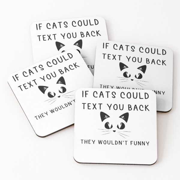 Item preview, They Wouldn't FunnyText You BackIf Cats Could Funny Gift designed and sold by Shopini.