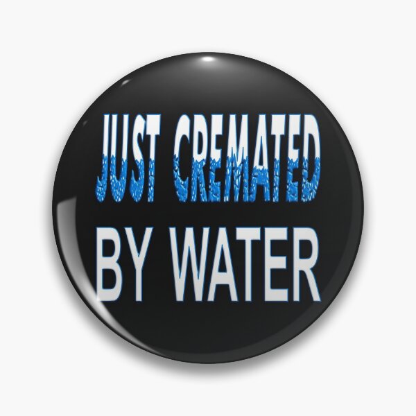 Item preview,  JUST CREMATED BY WATER - AQUAMATION designed and sold by Ralek.