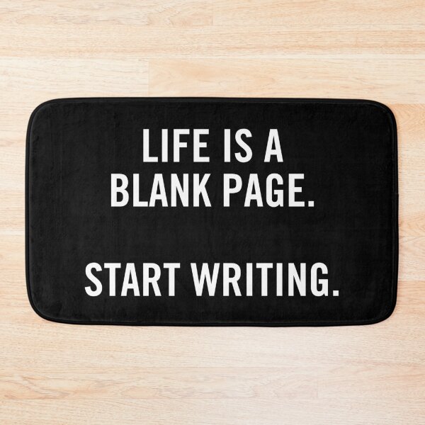 Item preview, Life is a Blank Page. Start Writing. - White designed and sold by scriptblast.