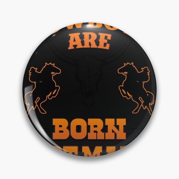 Item preview, Cowboys Born not Made designed and sold by Gold Wings Tees.