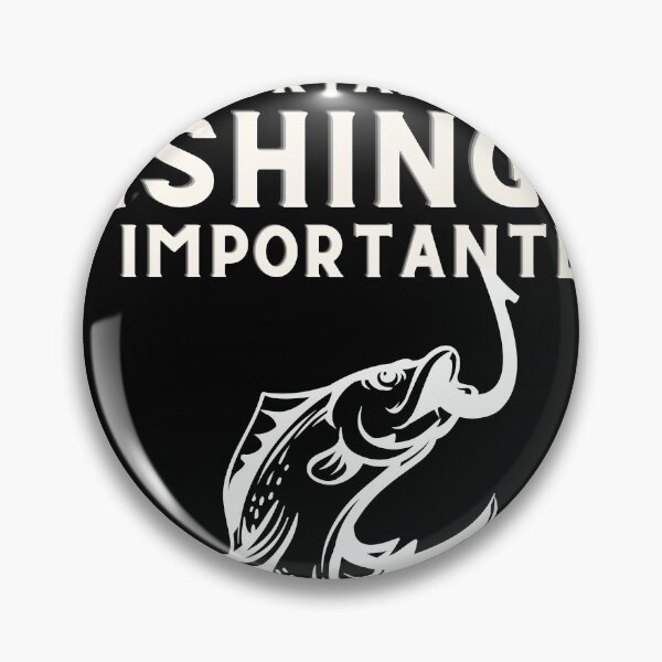 Item preview, Education Is Important But Fishing Is More Importanter designed and sold by trendofstory.