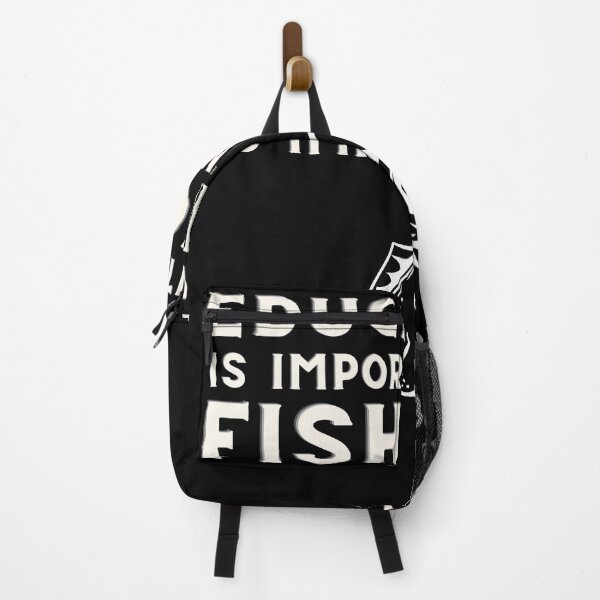 Item preview, Education Is Important But Fishing Is More Importanter designed and sold by trendofstory.
