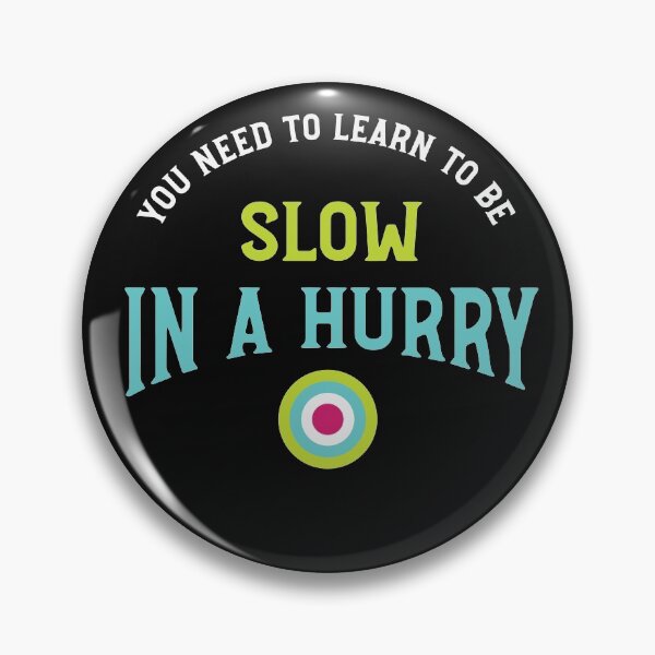 Item preview, Archery Saying Slow in a Hurry designed and sold by whyitsme.