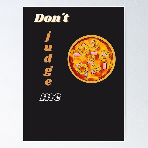 Item preview, don´t judge me and my pizza Hawai designed and sold by EmmentalinParis.