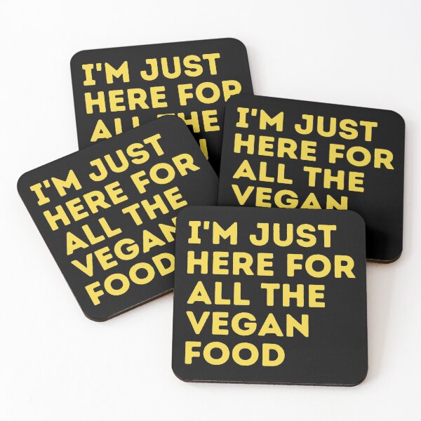 Item preview, I'M JUST HERE FOR ALL THE VEGAN FOOD Funny Vegan Food Quote designed and sold by a-little-ink.