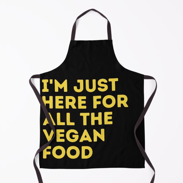 Item preview, I'M JUST HERE FOR ALL THE VEGAN FOOD Funny Vegan Food Quote designed and sold by a-little-ink.