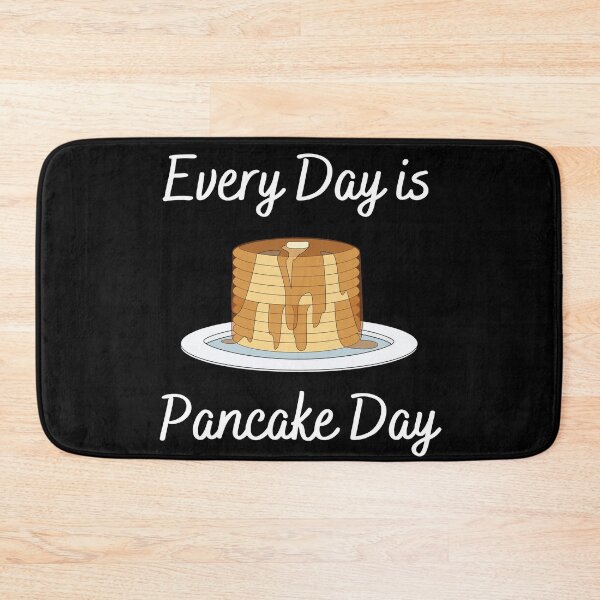 Item preview, Every Day Is Pancake Day designed and sold by dacdibac.