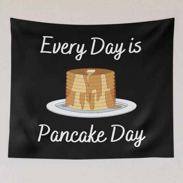 Item preview, Every Day Is Pancake Day designed and sold by dacdibac.