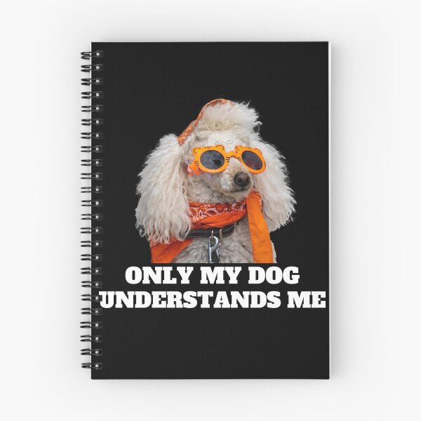Item preview, Only my dog understands me 8 designed and sold by Cafecreative.