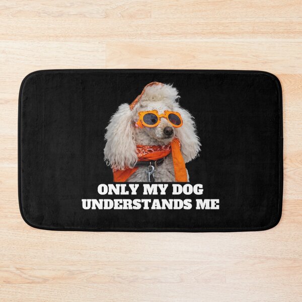 Item preview, Only my dog understands me 8 designed and sold by Cafecreative.