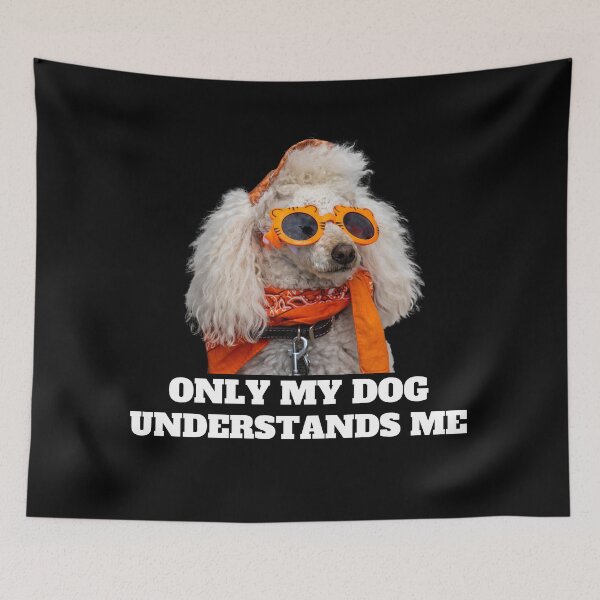 Item preview, Only my dog understands me 8 designed and sold by Cafecreative.