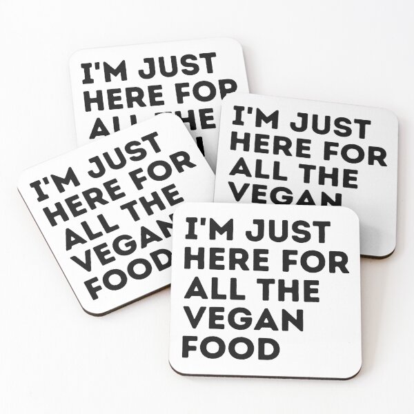Item preview, I'M JUST HERE FOR ALL THE VEGAN FOOD Funny Vegan Food Quote designed and sold by a-little-ink.