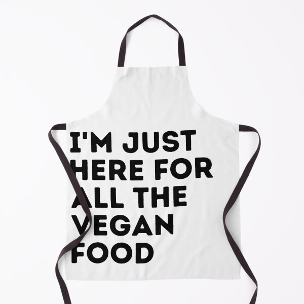 Item preview, I'M JUST HERE FOR ALL THE VEGAN FOOD Funny Vegan Food Quote designed and sold by a-little-ink.