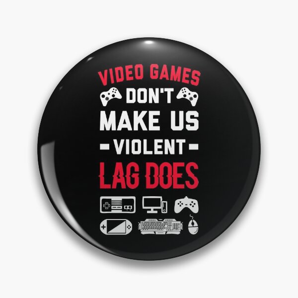 Item preview, Video Games Don't Make Us Violent Lag Does - Video Games designed and sold by T-shirt For You.