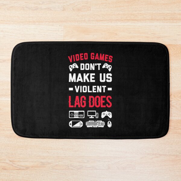 Item preview, Video Games Don't Make Us Violent Lag Does - Video Games designed and sold by T-shirt For You.
