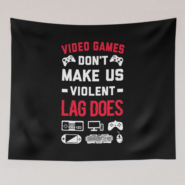Item preview, Video Games Don't Make Us Violent Lag Does - Video Games designed and sold by T-shirt For You.