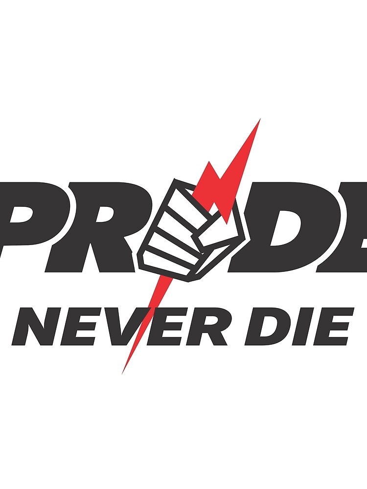 pride never die shirt