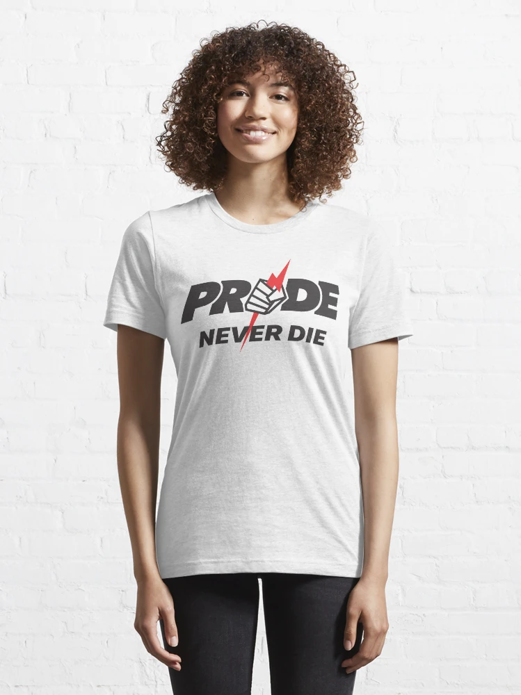 pride never die shirt