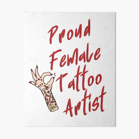 Support your local tattoo artist best female tattoo artist - in town  Tattooed junkie design gifts ink culture beards barber awesome super power  tacos tequila Art Board Print for Sale by CJCTEES