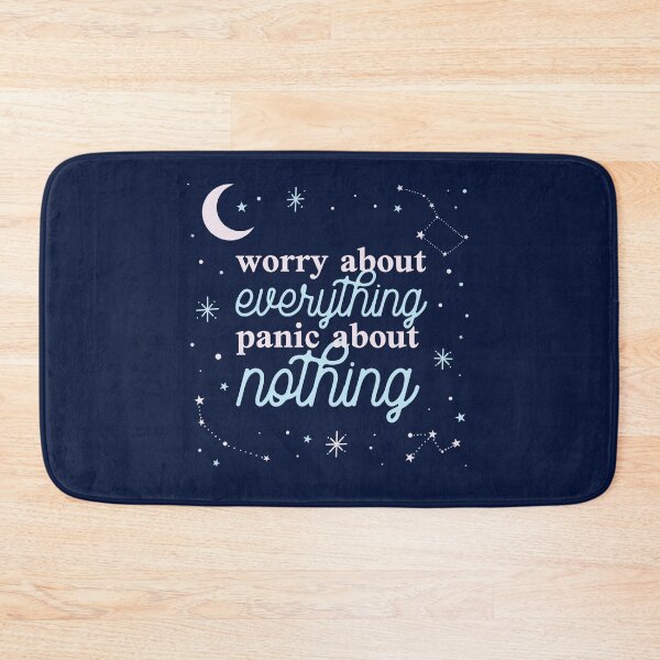 Item preview, Worry About Everything Panic About Nothing designed and sold by theblueofmyeye.