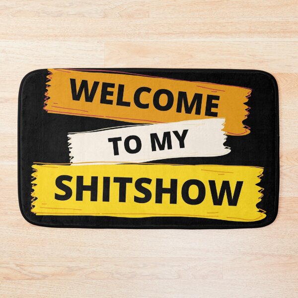 Item preview, Welcome to my shitshow designed and sold by arianne121.