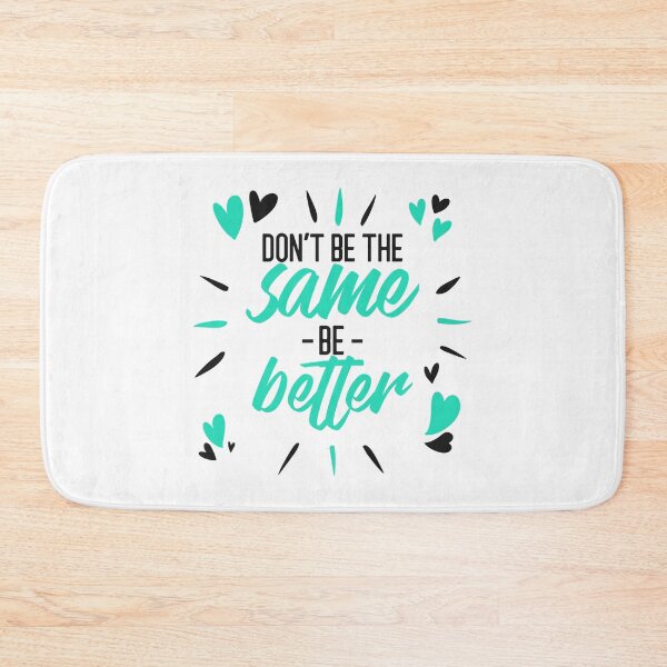 Item preview, Don't Be The Same Be Better designed and sold by AladdinMktgs.