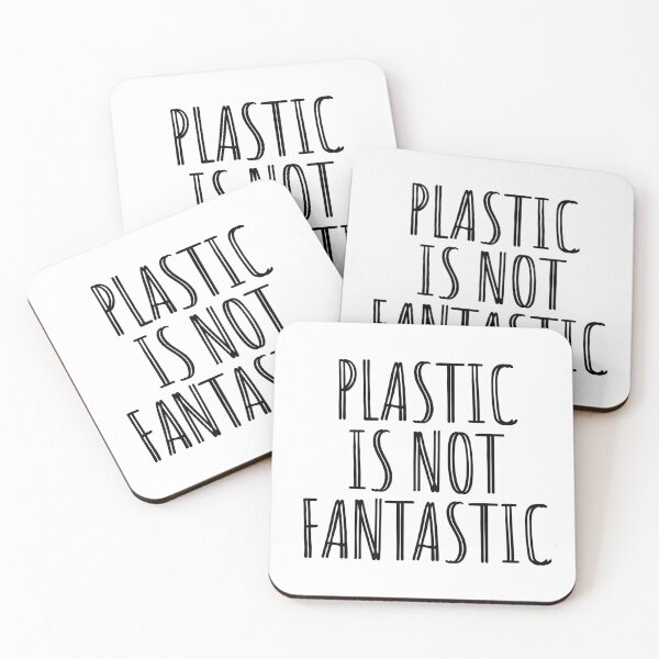 Item preview, PLASTIC IS NOT FANTASTIC - PLASTIC NOT - ECO - BE ECO  designed and sold by Tropical Blood.