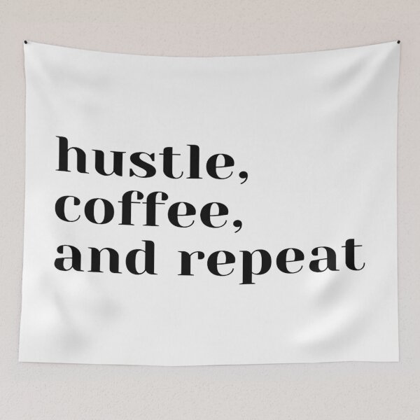Item preview, Hustle, Coffee and Repeat designed and sold by Faheem19.