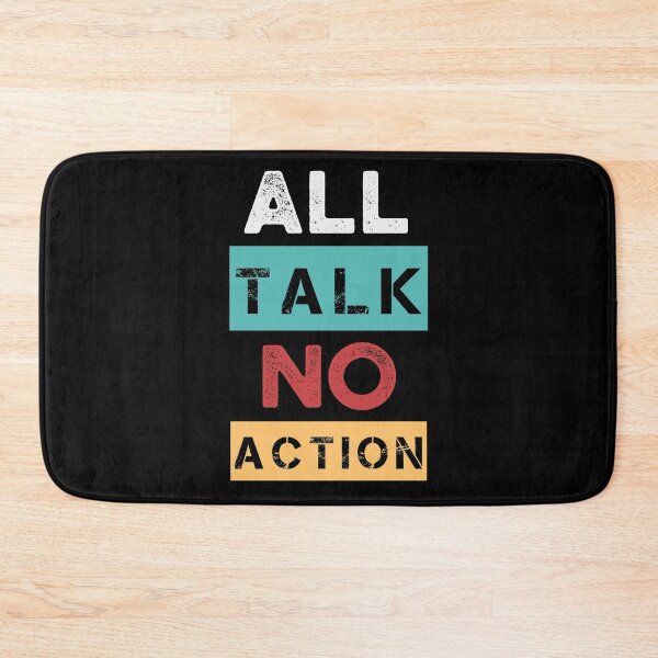 Item preview, All Talk No Action designed and sold by yeknow.