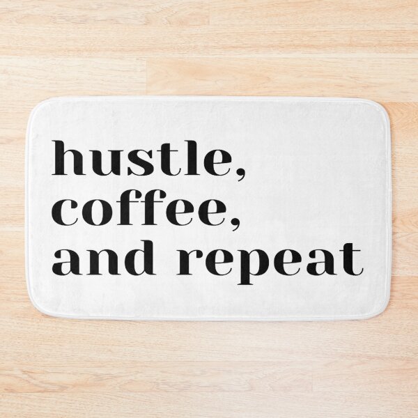Item preview, Hustle, Coffee and Repeat designed and sold by Faheem19.