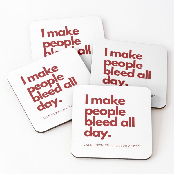 Item preview, I make people bleed all day. Calm down, I’m a tattoo artist  designed and sold by CJCTEES.
