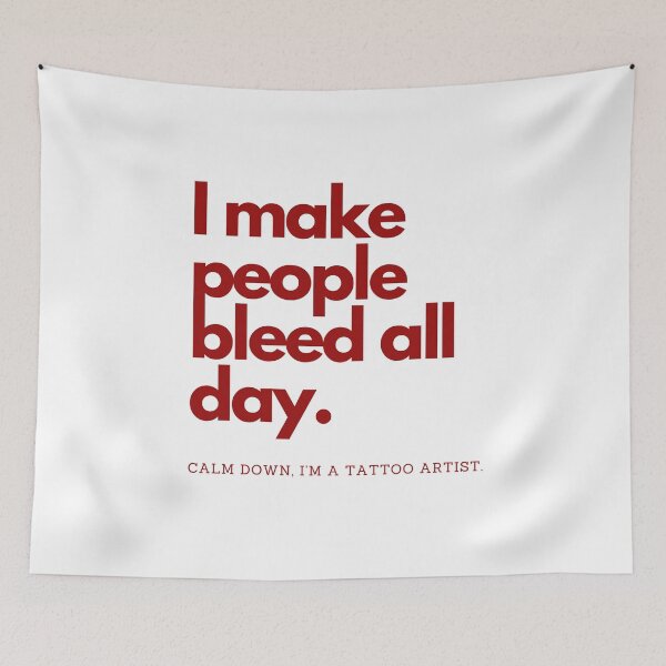 Item preview, I make people bleed all day. Calm down, I’m a tattoo artist  designed and sold by CJCTEES.