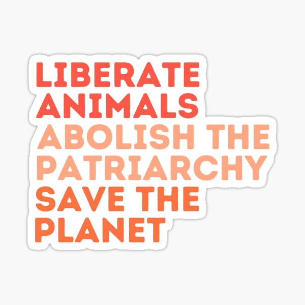 Artikel-Vorschau von LIBERATE TIERE SCHLIESSEN DIE PATRIARCHIE AUF RETTEN SIE DEN PLANETEN Vegane Feministin, designt und verkauft von a-little-ink.