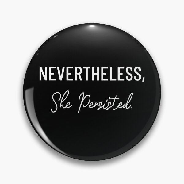 Item preview, Nevertheless She persisted designed and sold by Ludovic Geusa.