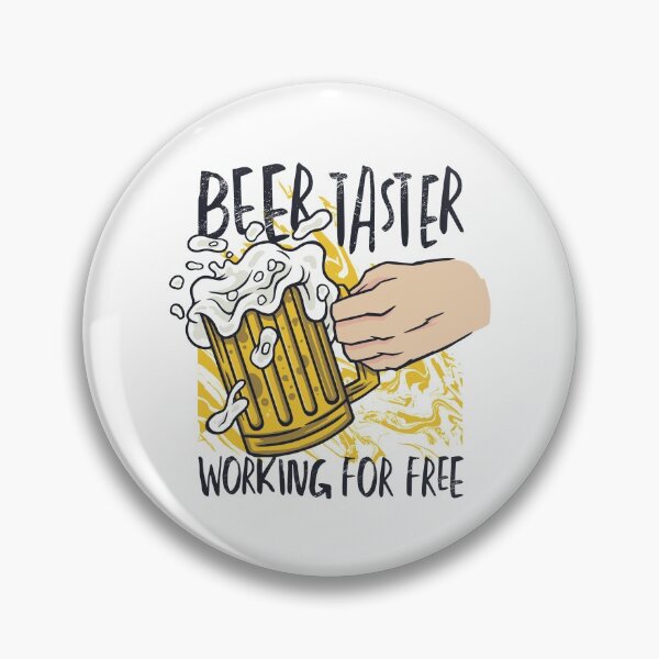Item preview, Beer Taster Working for Free designed and sold by gnunes81.