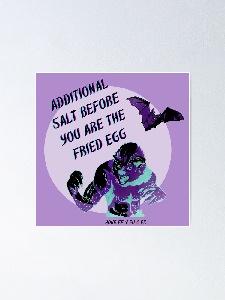 "Fried Egg Bad Translation Quote" Poster by raspberrytea Redbubble
