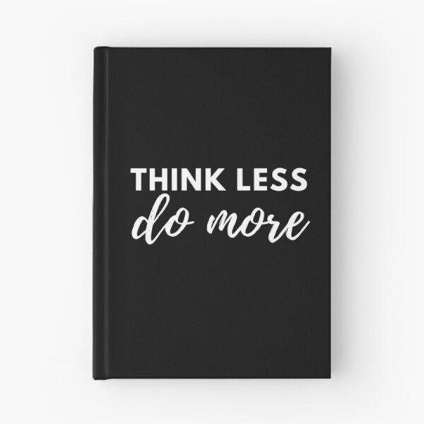 Item preview, Think Less Do More designed and sold by Kindology.
