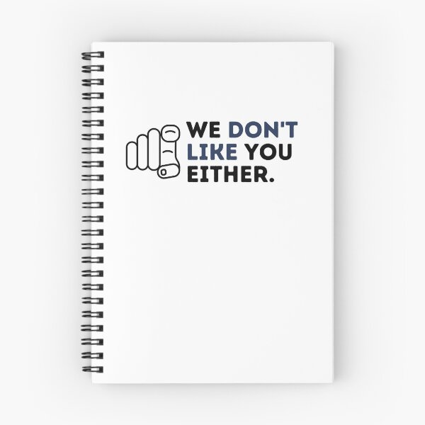 Item preview, We Dont Like You Either Gift designed and sold by Emerg-Apparel.