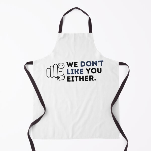 Item preview, We Dont Like You Either Gift designed and sold by Emerg-Apparel.