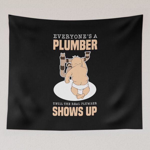 Item preview, Everyone's Plumber Until The Real Plumber Shows Up Plumbing Tools Wrench Faucet Pipefitter Pipe Water Supply Drain designed and sold by shirti.